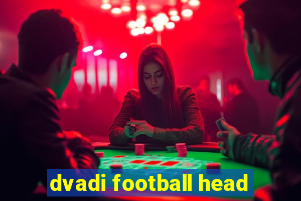 dvadi football head